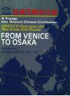 从威尼斯到大阪  一次发现中国古代文明的航行  联合国教科文组织的海上丝绸之路考察  摄影集 封面