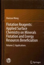 浮选药剂  矿物浮选和能源资源富集中的应用表面化学  第2卷  应用  英文版 封面