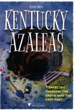 Kentucky Azaleas  肯塔基映山红  如何从美国挖个地洞到中国 封面